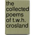 The Collected Poems Of T.W.H. Crosland