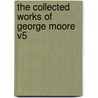 The Collected Works of George Moore V5 door George Moore