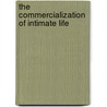 The Commercialization Of Intimate Life door Arlie Russell Hochschild
