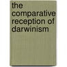 The Comparative Reception of Darwinism by Thomas F. Glick