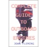 The Complete Guide To Outboard Engines by John Fleming