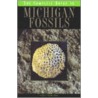 The Complete Guide to Michigan Fossils door Joseph J. Kchodl