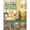The Complete Home Decorating Idea Book by Kathleen S. Stoehr