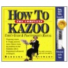 The Complete How to Kazoo [With Kazoo] by Barbara Stewart