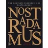 The Complete Prophecies Of Nostradamus by Mario Reading