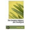 The Complete Religious And Theological by Thomas Paine