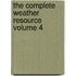 The Complete Weather Resource Volume 4