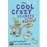 The Cool Crazy Crickets to the Rescue!