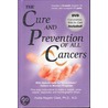 The Cure and Prevention of All Cancers door N.D. Hulda Regehr Clark Ph.d.