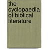 The Cyclopaedia Of Biblical Literature door John Kitto