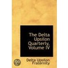 The Delta Upsilon Quarterly, Volume Iv door Delta Upsilon Fraternity