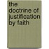 The Doctrine Of Justification By Faith