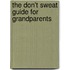 The Don't Sweat Guide For Grandparents