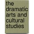 The Dramatic Arts and Cultural Studies