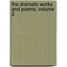 The Dramatic Works And Poems, Volume 2 by Shakespeare William Shakespeare