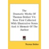 The Dramatic Works of Thomas Dekker V4 door Thomas Dekker