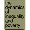 The Dynamics Of Inequality And Poverty door John Creedy
