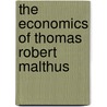 The Economics Of Thomas Robert Malthus door Samuel Hollander