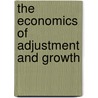 The Economics of Adjustment and Growth by Pierre-Richard Agenor