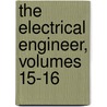 The Electrical Engineer, Volumes 15-16 door Onbekend