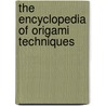 The Encyclopedia Of Origami Techniques door Nick Robinson