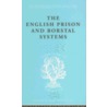 The English Prison and Borstal Systems door Lionel W. Fox