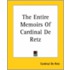 The Entire Memoirs Of Cardinal De Retz