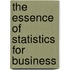 The Essence Of Statistics For Business
