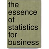 The Essence Of Statistics For Business by Michael Fleming