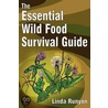 The Essential Wild Food Survival Guide by Linda Runyon