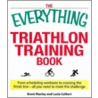 The Everything Triathlon Training Book door Lucia Colbert