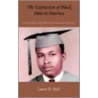 The Extinction Of Black Man In America door Larry D. Hall
