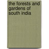 The Forests And Gardens Of South India door H 1820-1895 Cleghorn