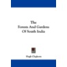 The Forests and Gardens of South India door Hugh Cleghorn
