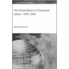 The Globalizations of Organized Labour door George Myconos