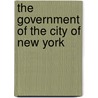 The Government Of The City Of New York by New York (State