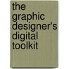 The Graphic Designer's Digital Toolkit door Allan Wood