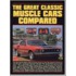 The Great Classic Muscle Cars Compared