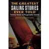 The Greatest Sailing Stories Ever Told door C. Caswell