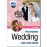 The Greatest Wedding Tips In The World by Jill Hassall