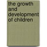 The Growth and Development of Children door Arthur Mae Watkins