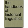 The Handbook Of Historical Linguistics door Richard D. Janda