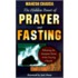 The Hidden Power Of Prayer And Fasting