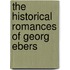 The Historical Romances Of Georg Ebers