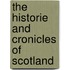 The Historie And Cronicles Of Scotland