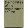 The Homilies Of The Anglo-Saxon Church door Benjamin Thorpe