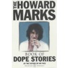 The Howard Marks' Book Of Dope Stories door Howard Marks