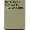 The Hulsean Lectures For 1845 And 1846 door Richard Chenevix Trench