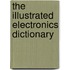 The Illustrated Electronics Dictionary