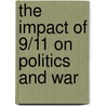 The Impact of 9/11 on Politics and War door Matthew J. Morgan